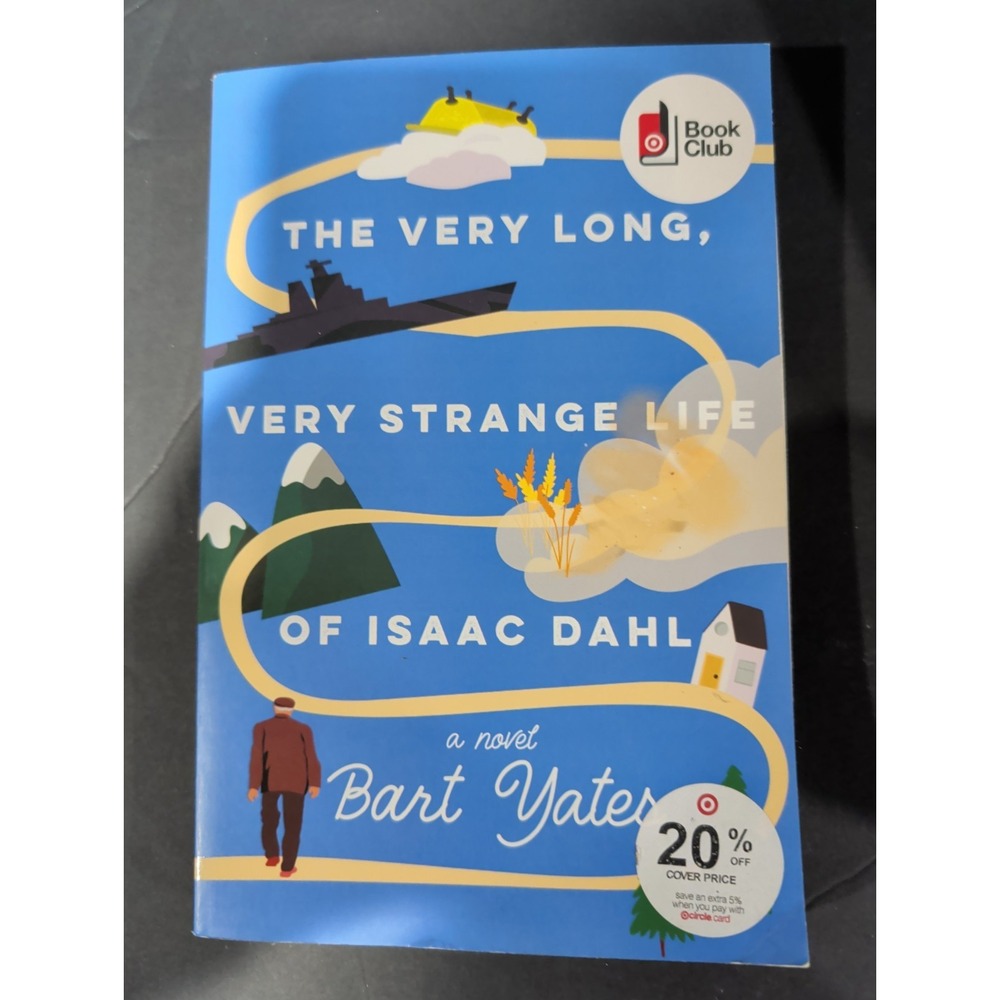 The Very Long Very Strange Life of Isaac Dahl Bart Yates 2025 Trade Paperback